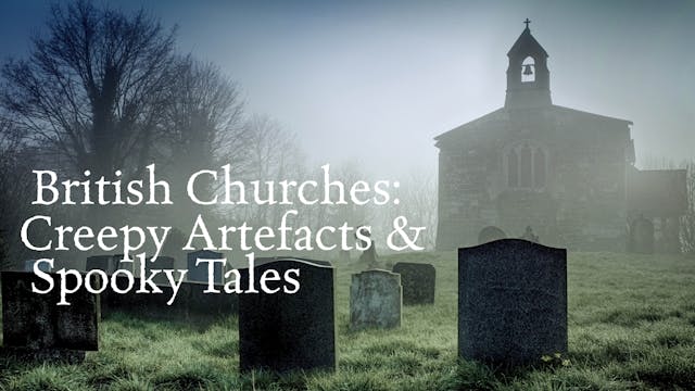 British Churches: Creepy Artefacts an...