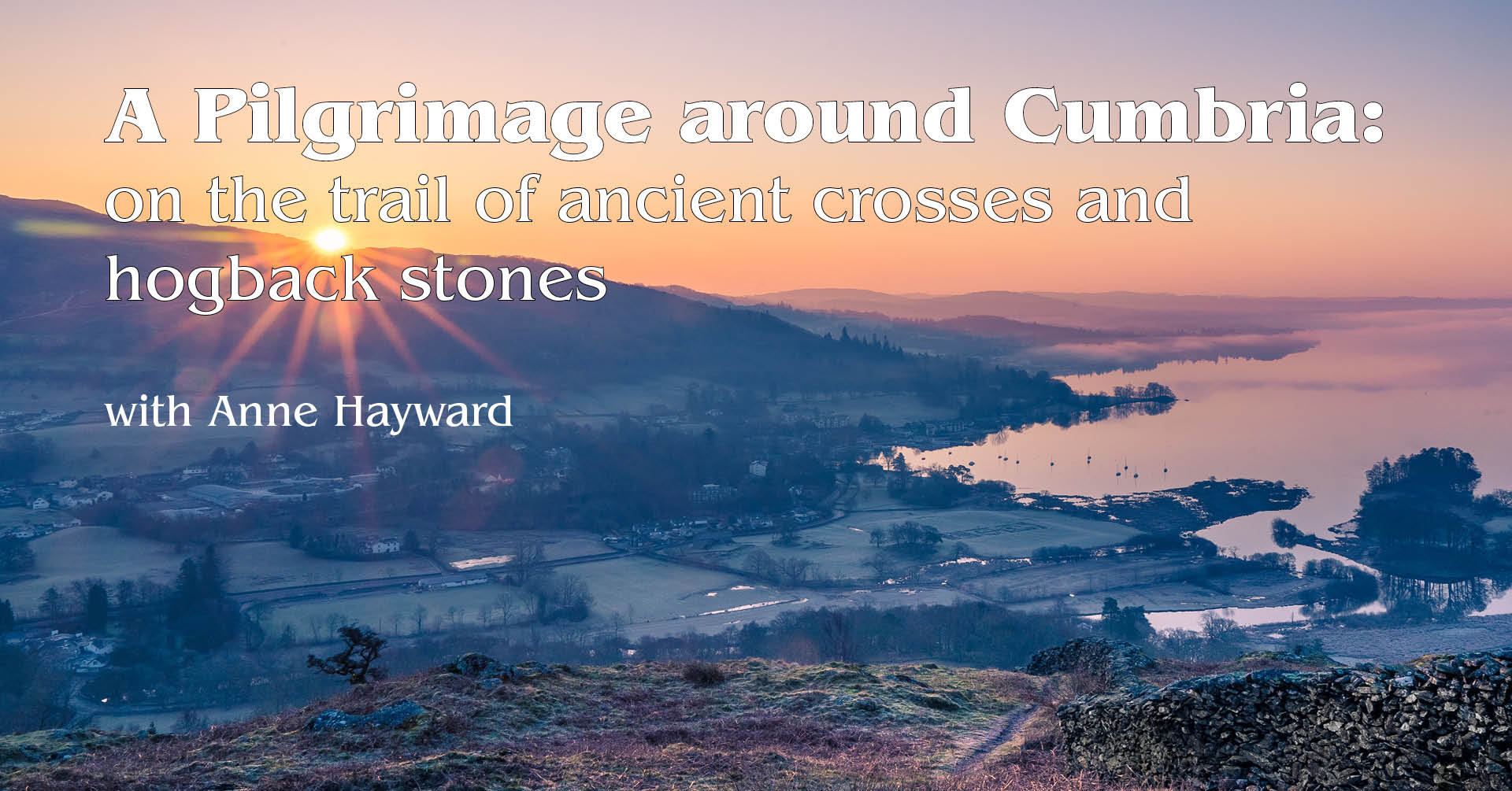 A Pilgrimage around Cumbria