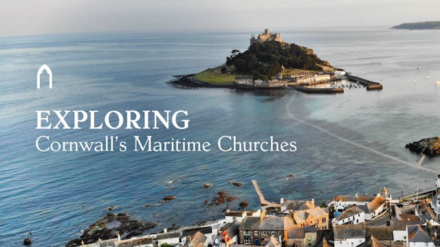 Exploring Cornwall's Maritime Churches, a new series