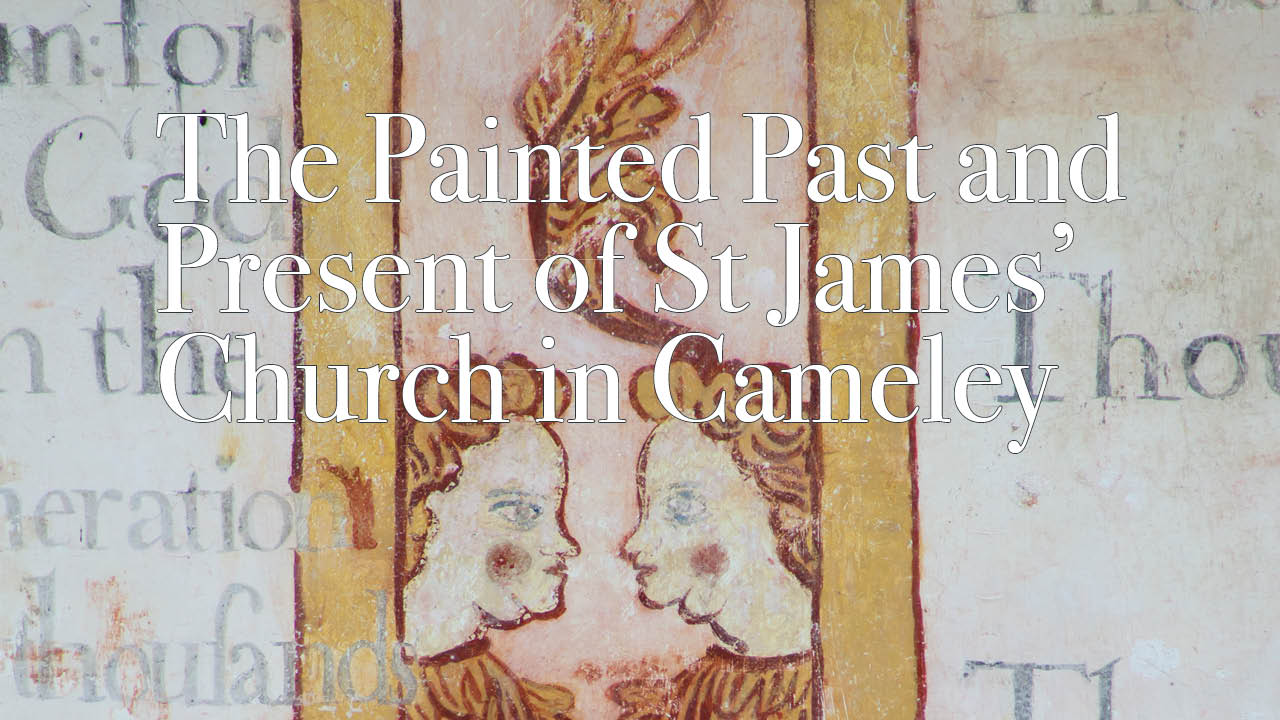 The Painted Past and Present of St James’ Church, Cameley