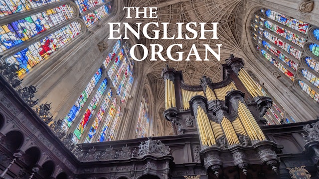 The English Organ Ep 1: The Long Beginning 