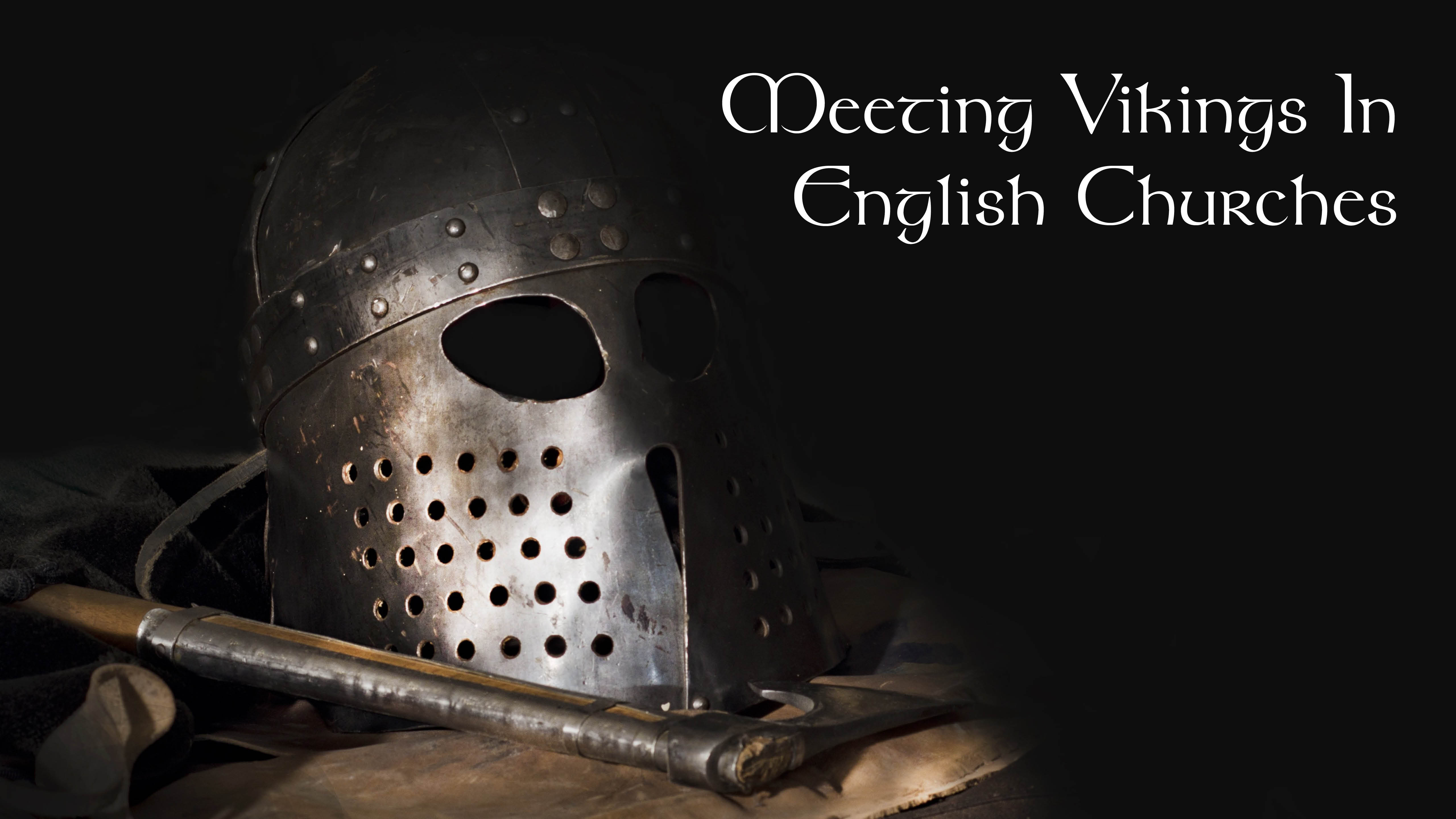 Meeting Vikings In English Churches