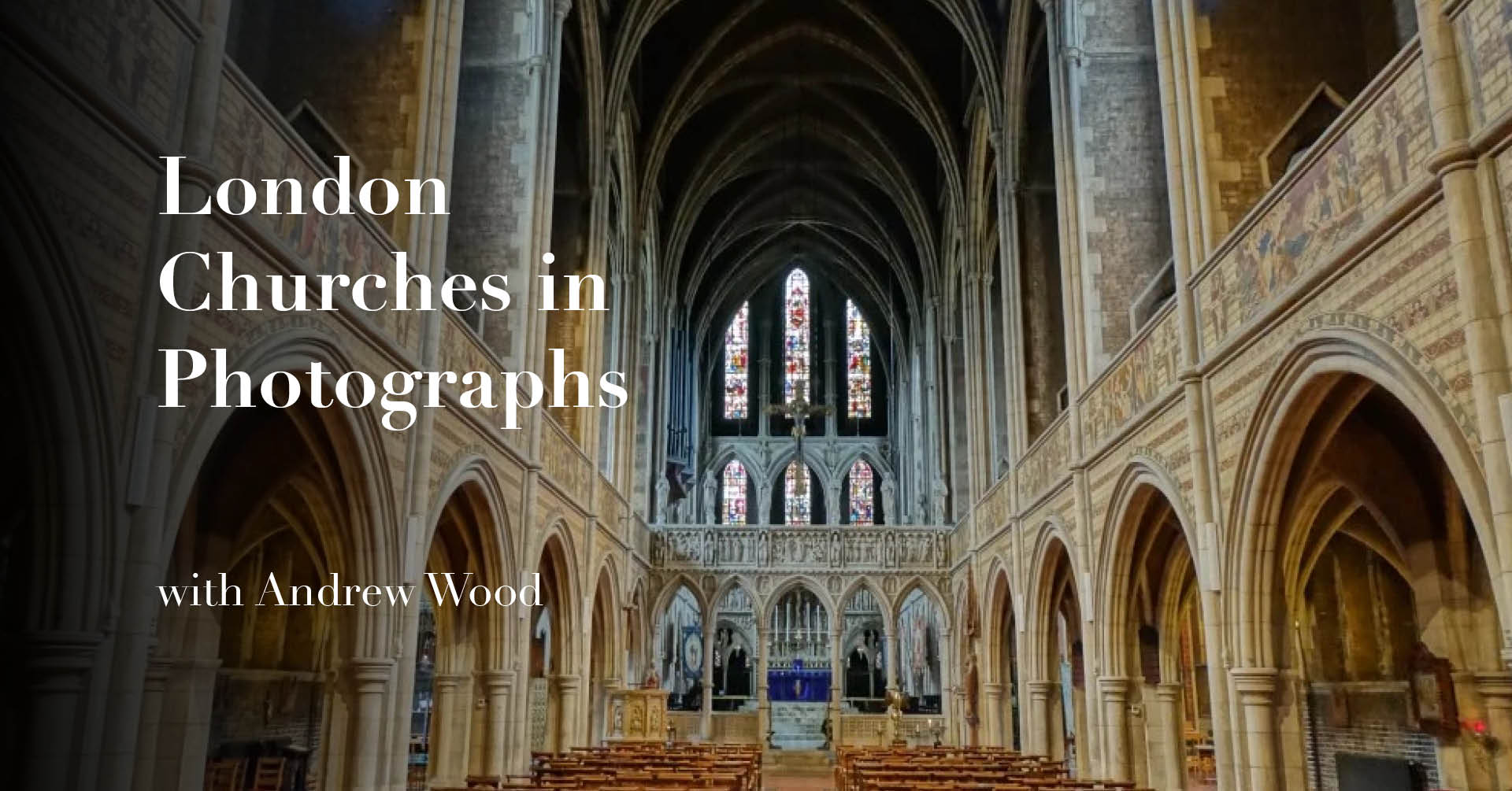 London Churches in Photographs - The Project