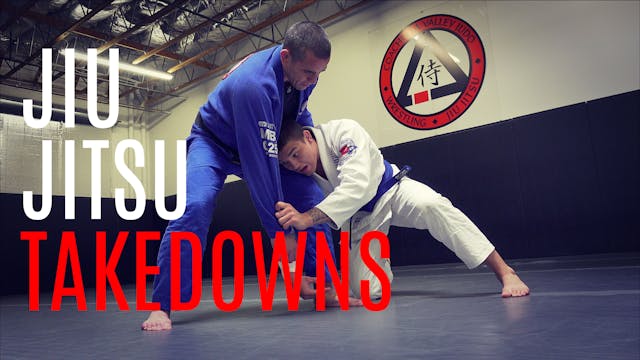 Takedowns for Jiu Jitsu