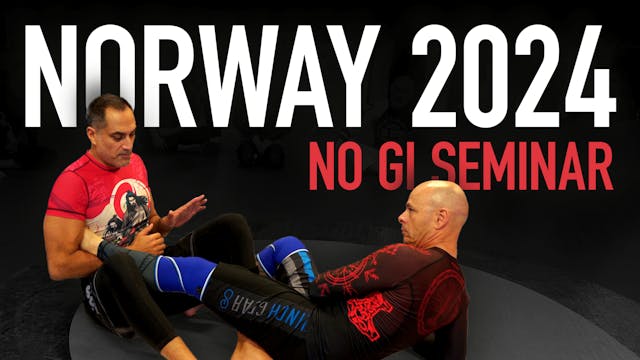 Norway 2024 Day 2 No Gi Full Seminar