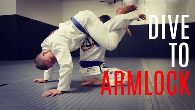 Dive to Armlock