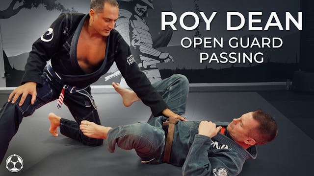 Roy Dean Open Guard Passing