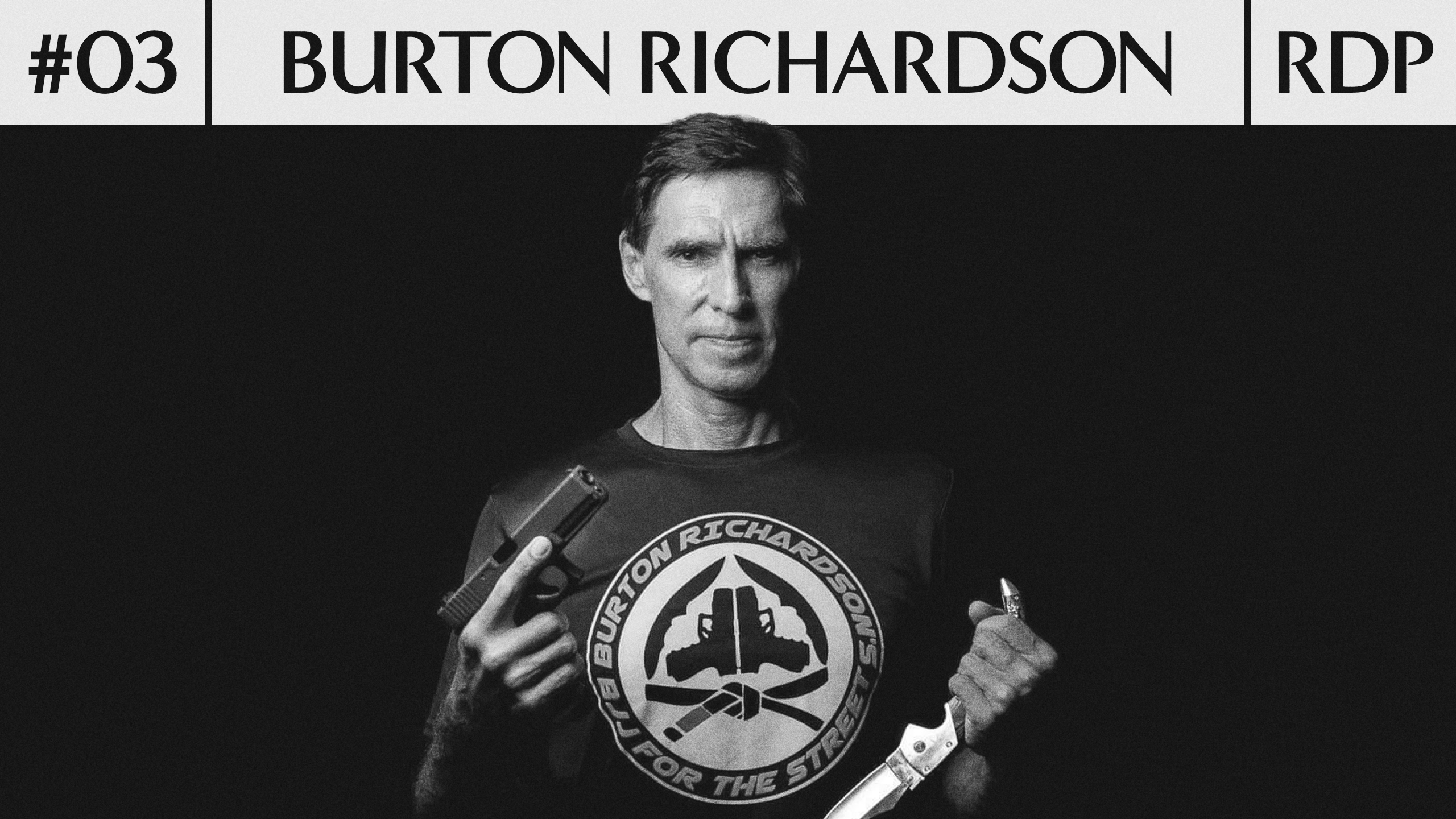 Burton Richardson on BJJ for the Street, JKD, and Real Self Defense | RDP 3
