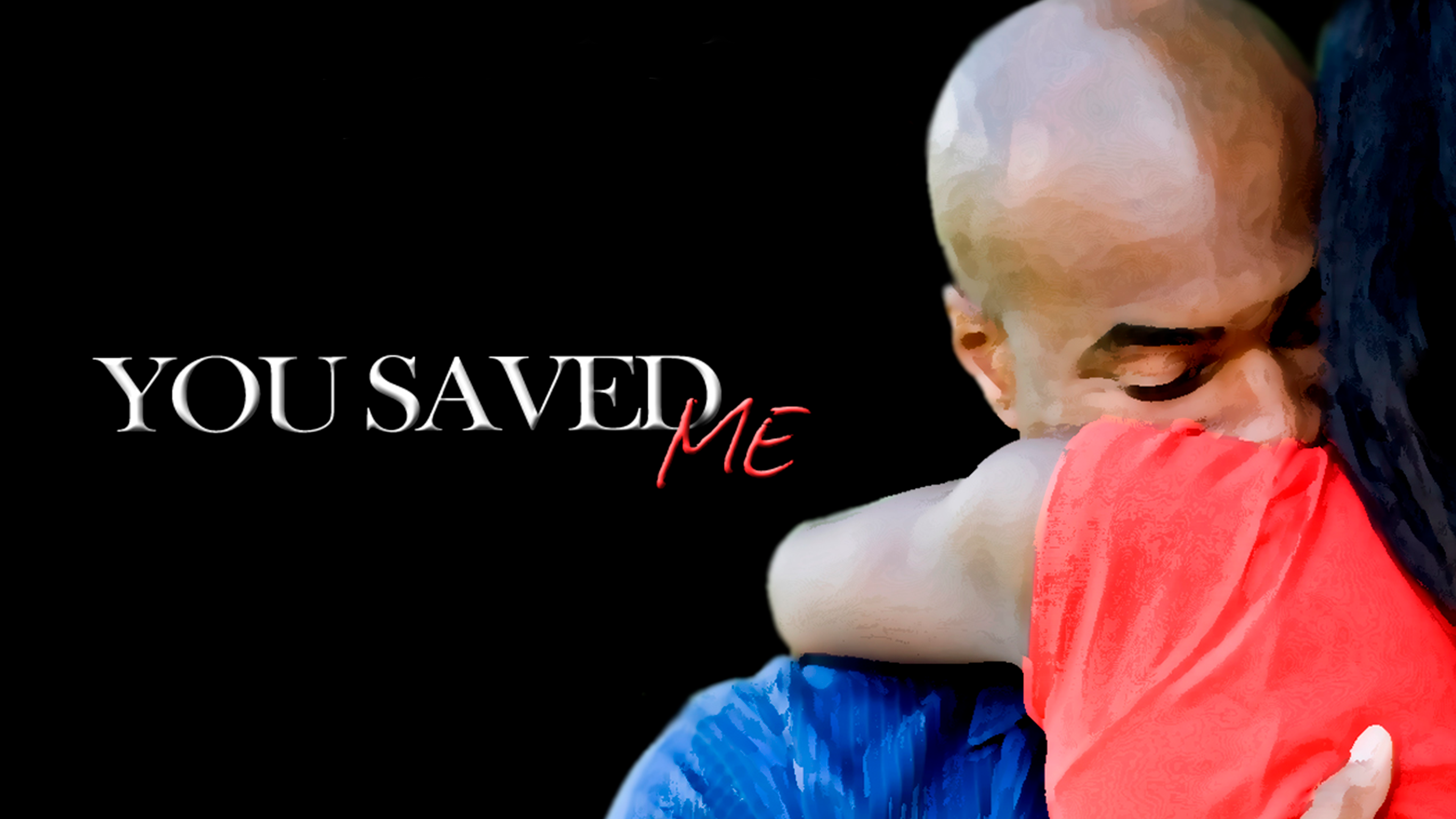 You Saved Me