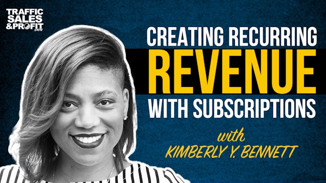 Creating Recurring Revenue With Subscriptions with Kimberly Y. Bennett