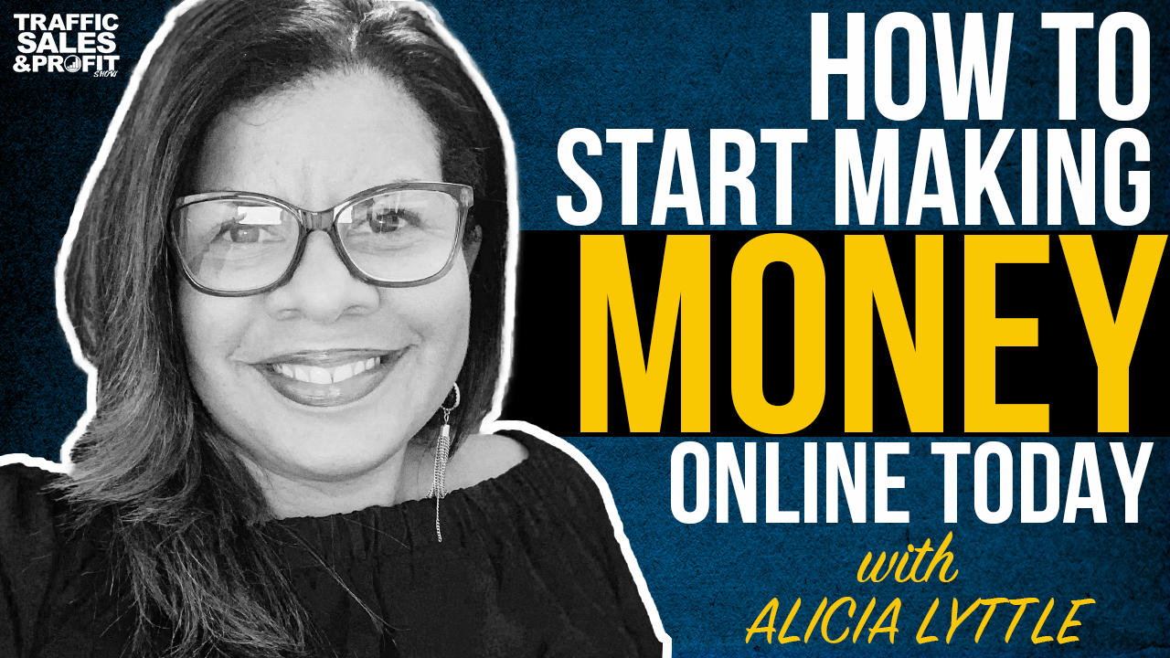 How to Start Making Money Online Today with Alicia Lyttle