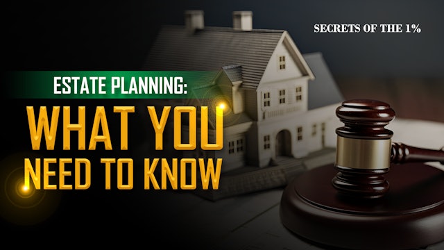 Estate Planning.. What You Need To Know | S1, Ep3