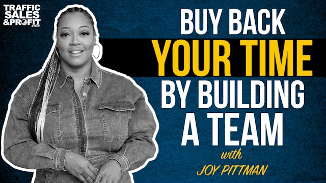 Buy Back Your Time by Building a Team with Joy Pittman