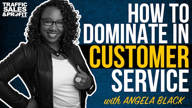 How to Dominate in Customer Service with Angela Black