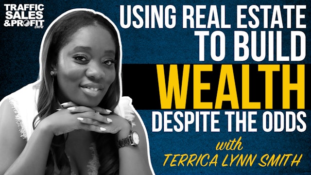 Using Real Estate to Build Wealth Despite the Odds with Terrica Lynn Smith