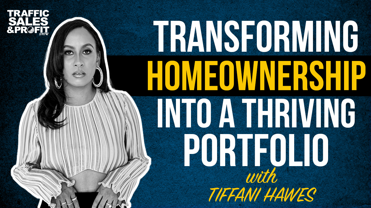 Transforming Homeownership into a Thriving Portfolio with Tiffani Hawes