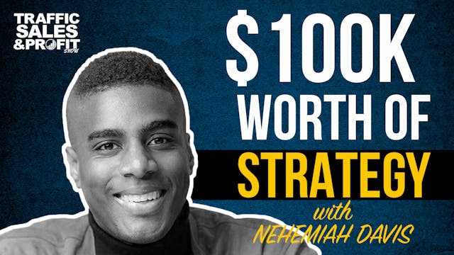 100K Worth of Strategy With Nehemiah ...