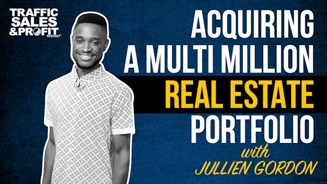 Acquiring a Multi-Million Dollar Real Estate Portfolio with Jullien Gordon