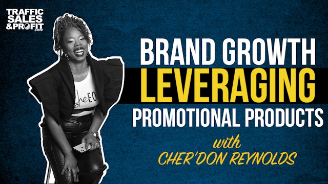 Brand Growth Leveraging Promotional Products with Cher'Don Reynolds