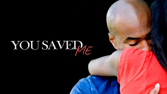 You Saved Me