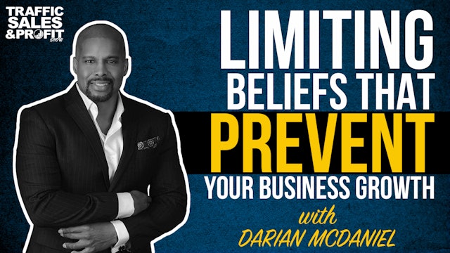 Limiting Beliefs That Prevent Your Business Growth With Darian McDaniel