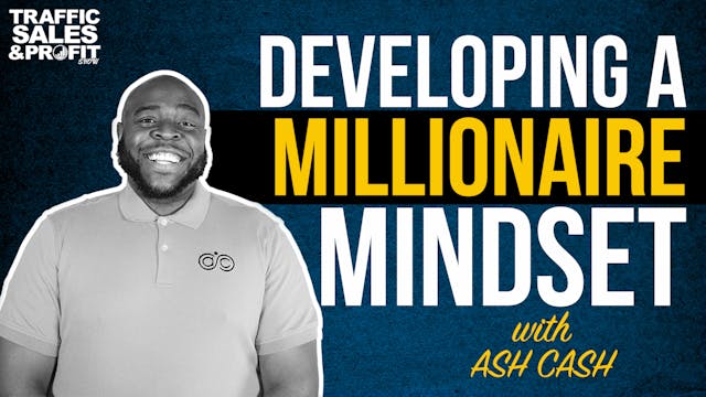 Developing a Millionaire Mindset with...