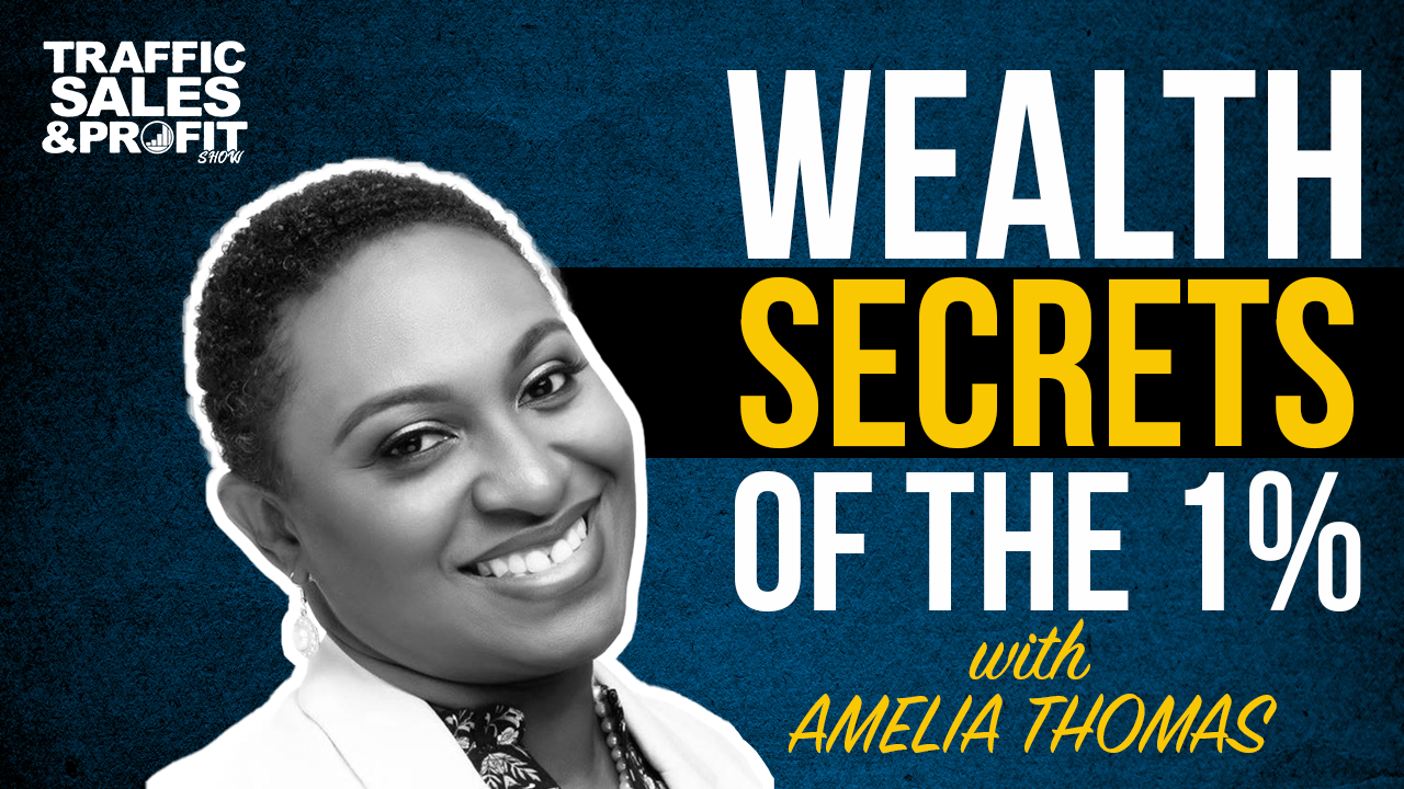Wealth Secrets of the 1% with Amelia Thomas