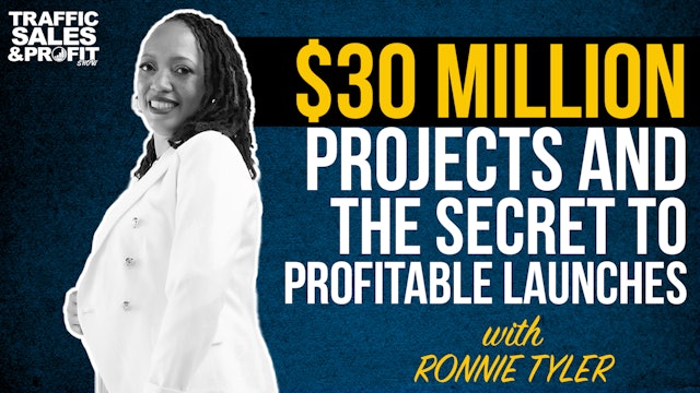 30 Million Dollar Projects & the Secret to Profitable Launches with Ronnie Tyler