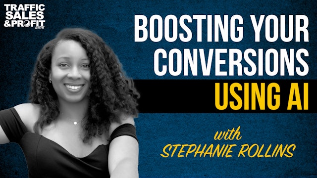 Boosting Your Conversions Using AI with Stephanie Rollins