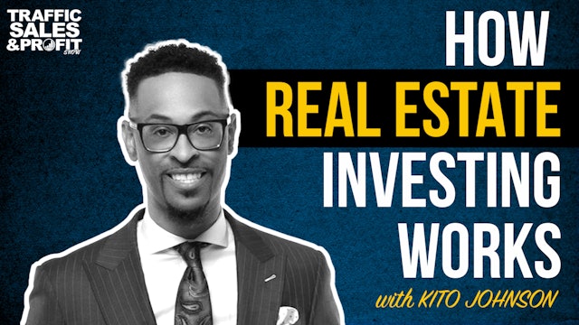 How Real Estate Investing Works with Kito J. Johnson