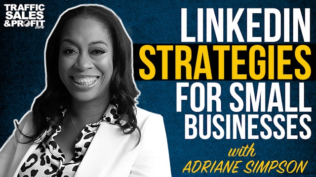 LinkedIn Strategies for Small Businesses with Adriane Simpson