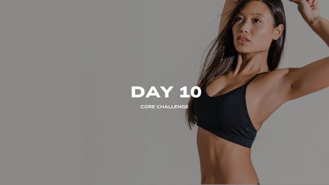 Day 10 ~ CORE PROGRAM