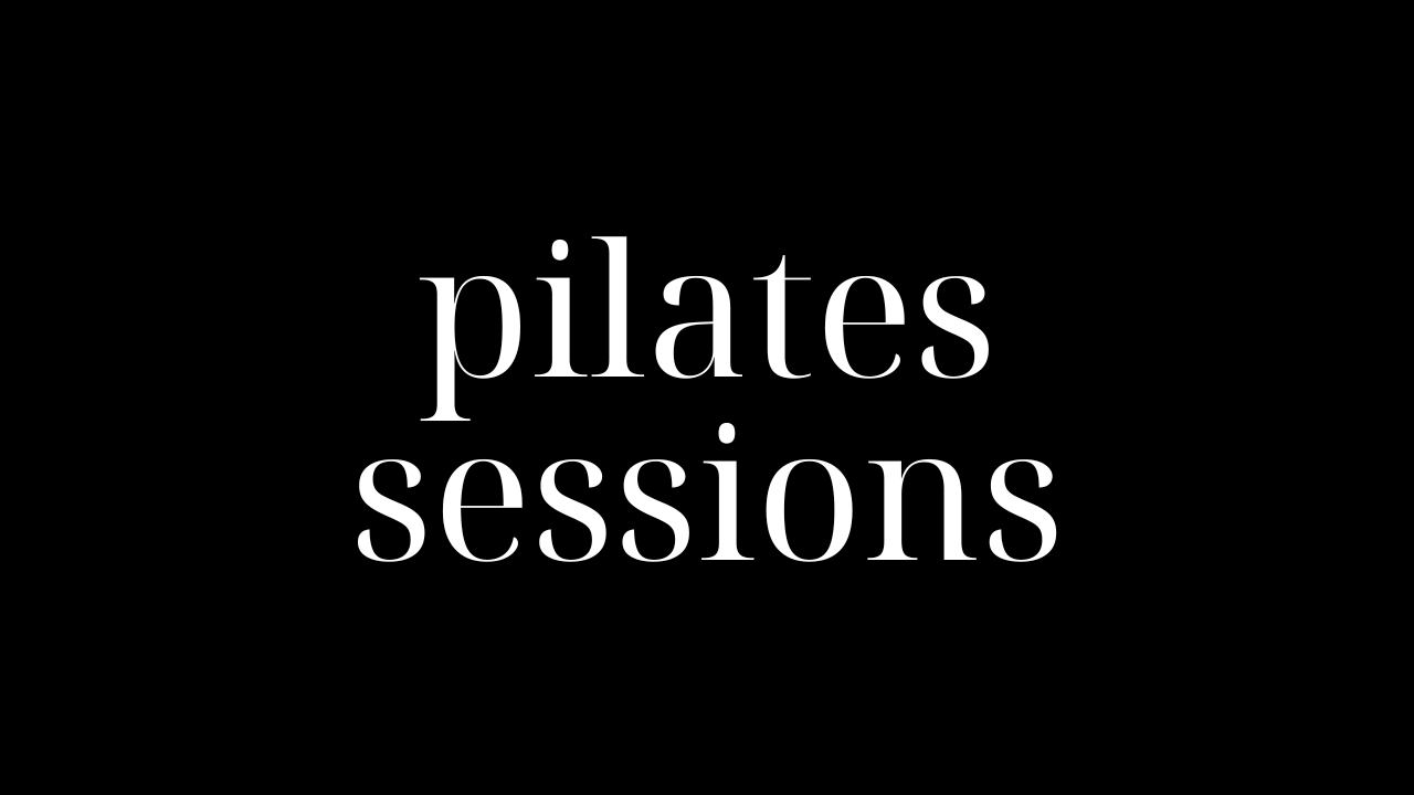 PILATES SESSIONS