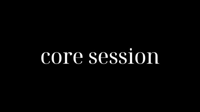 Day 21 ~ CORE PROGRAM