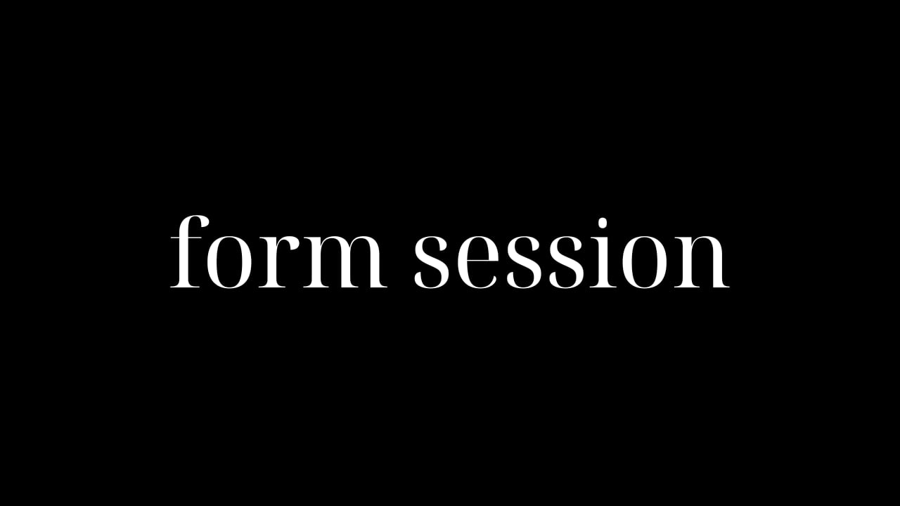 FORM SESSION