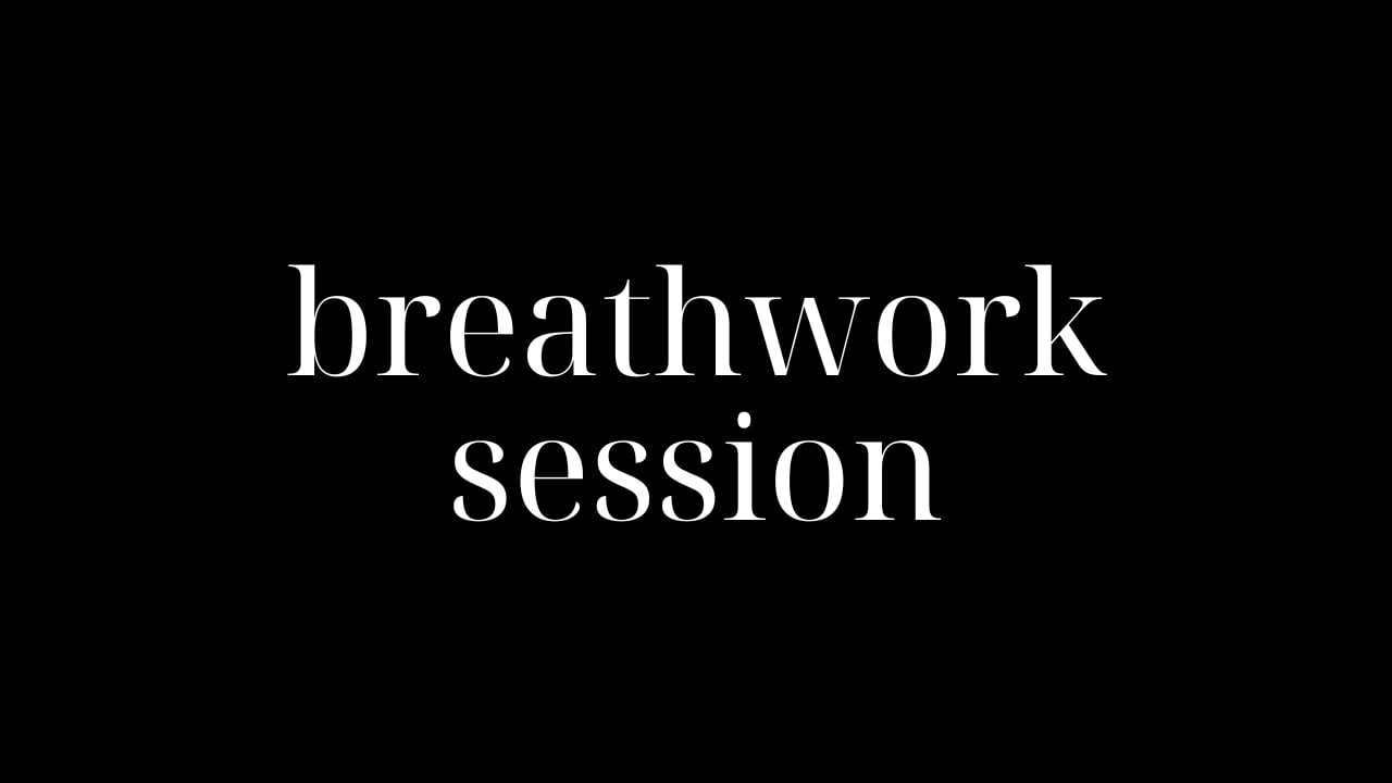 BREATHWORK SESSION