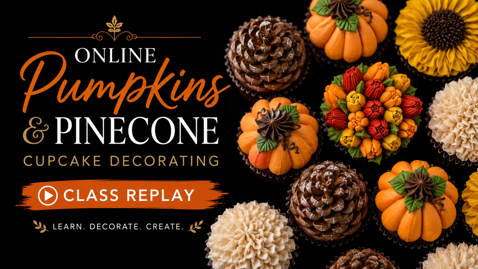 Online Pumpkins, Pinecone Cupcake Decorating Zoom Class RECAP