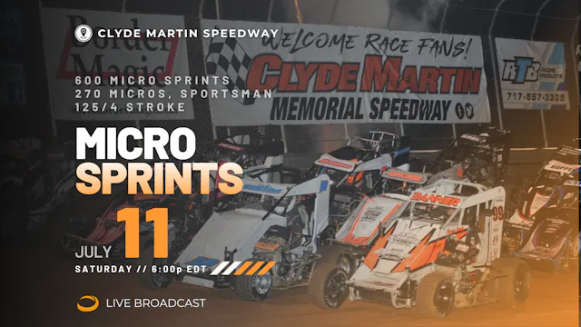 PPV Sat July 11 // Micro Sprints @ Clyde Martin
