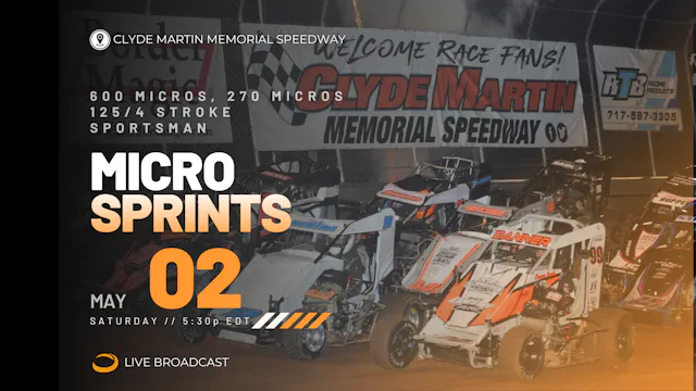 LIVE Sat 05.02 // Micro Sprints @ Clyde Martin