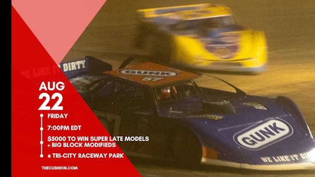 LIVE Fri Aug 22 // $5000 Super Late Models + Modifieds @ Tri-City