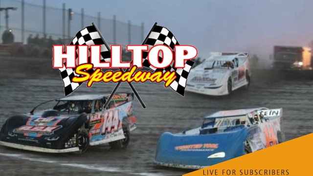 VOD | $10,000 to Win Late Models @ Hilltop Speedway May 20, 2022