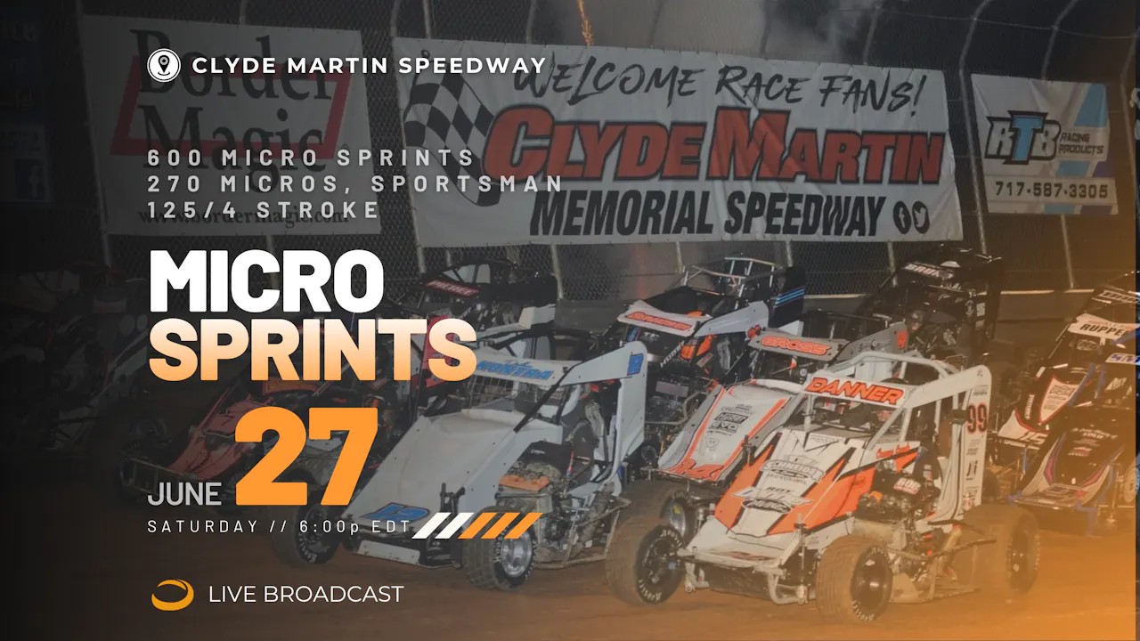 PPV Sat June 27 // Micro Sprints @ Clyde Martin