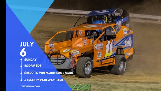 PPV Sun Jul 6 // $2500 to Win Modifieds @ Tri-City