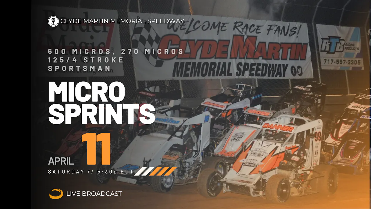 PPV Sat April 11 // Micro Sprints @ Clyde Martin