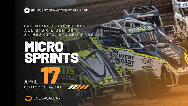 LIVE Fri 04.17 // Micro Sprints @ Bridgeport