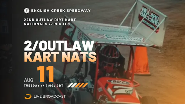 LIVE Tue 08.11 // Outlaw Kart Nats Night 2 @ English Creek