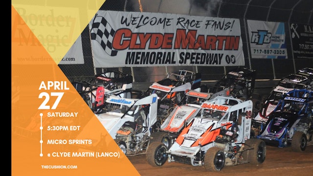 LIVE Sat April 27 // Micro Sprints @ Clyde Martin Speedway (Lanco)