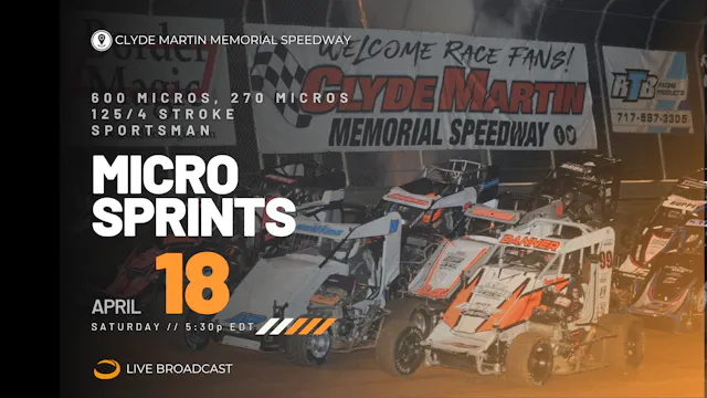 LIVE Sat 04.18 // Micro Sprints @ Clyde Martin