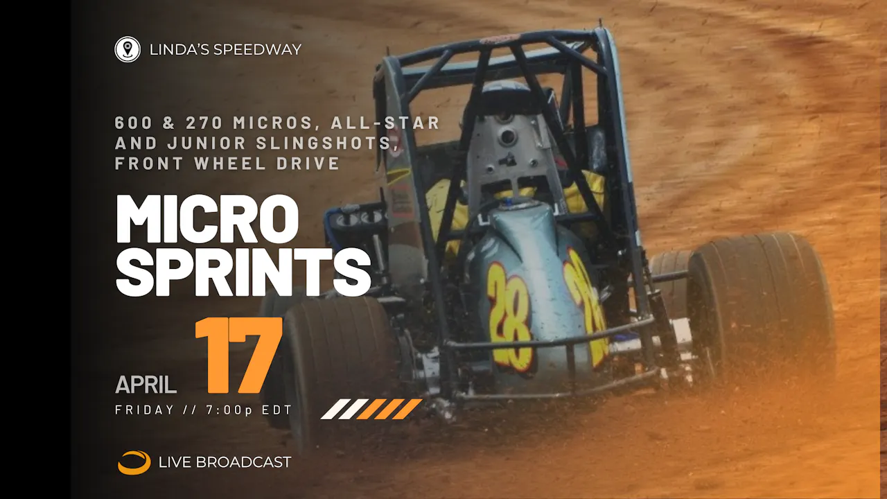 PPV Fri April 17 // Micro Sprints @ Lindas