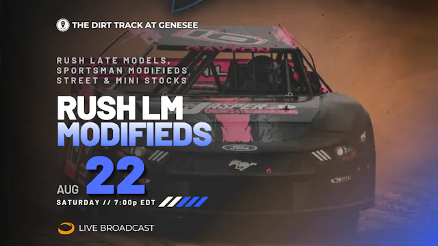 LIVE Sat 08.22 // RUSH LM & Modifieds @ Genesee